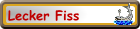 Lecker Fiss