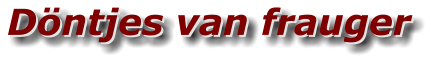 Döntjes van frauger Döntjes van frauger