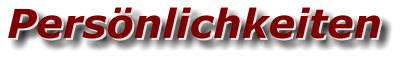 Persönlichkeiten Persönlichkeiten