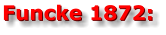 Funcke 1872: Funcke 1872: