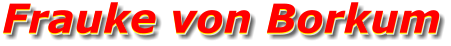 Frauke von Borkum Frauke von Borkum Frauke von Borkum