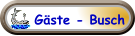 Gäste - Busch