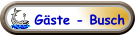 Gäste - Busch