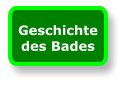 Geschichte des Bades