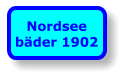 Nordseebäder 1902