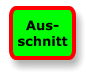 Aus-schnitt