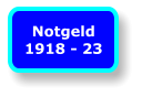 Notgeld 1918 - 23