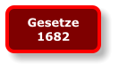 Gesetze 1682