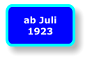 ab Juli 1923